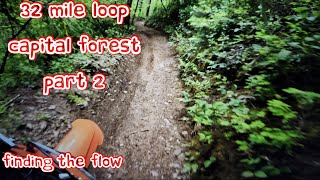 Capital Forest 32 Mile Loop Part 2 Finding the Flow