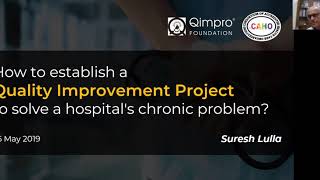 Quality Improvement Project in solving Hospital's Chronic Problem by Mr. Suresh Lulla