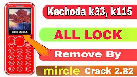 kechoda k33 phone lock remove mircle ! kechoda k33 all lock ka kaise thode
