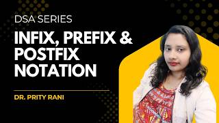 Lec 44: Infix, Prefix & Postfix Notation _ Stack Application _ Data Structure