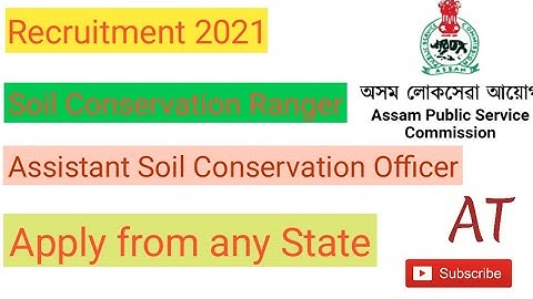 Agriculture Recruitment 2021 | Assistant Soil Conservation Officer | Soil Conservation Ranger | APSC