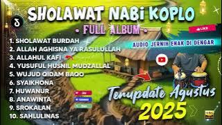 SHOLAWAT NABI FULL ALBUM VERSI KOPLO TERBARU 2025 PENYEJUK JIWA ( SHOLAWAT BURDAH )