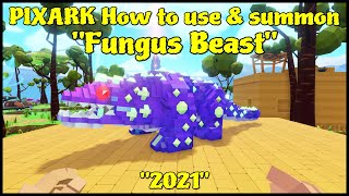 Pixark How To Use & Summon In A Fungus Beast 2021