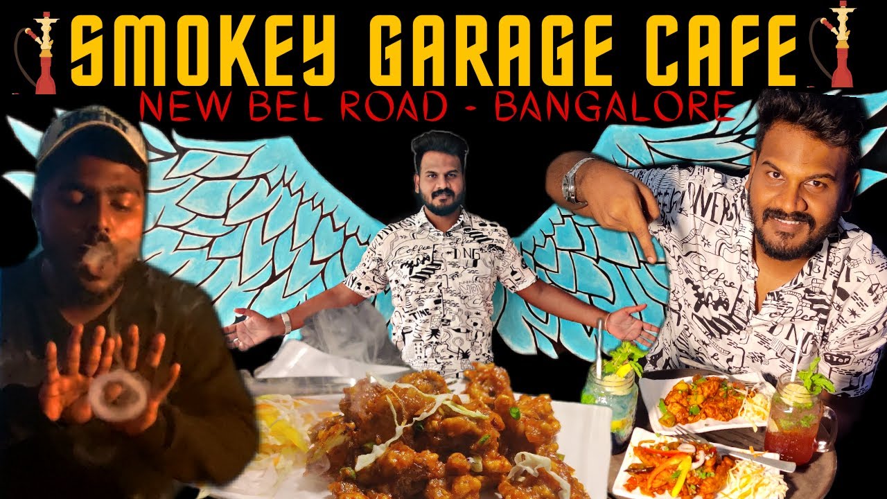 SMOKEY GARAGE CAFE BANGALORE NEW BEL ROAD SANDY REVIEWS HOOKAH