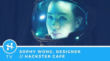Sophy Wong, Designer // Hackster Café
