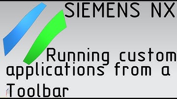 Siemens NX Tips: How to run applications from a Toolbar Button