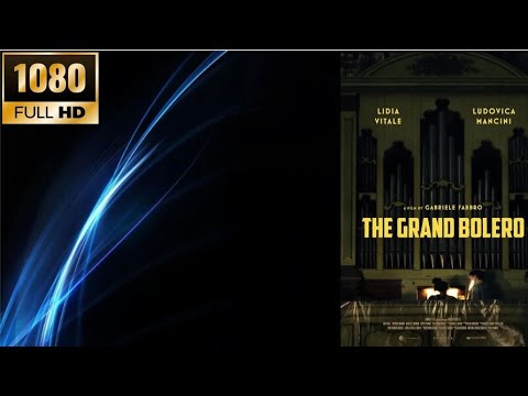 202306 意大利电影 Italy Movie : The Grand Bolero