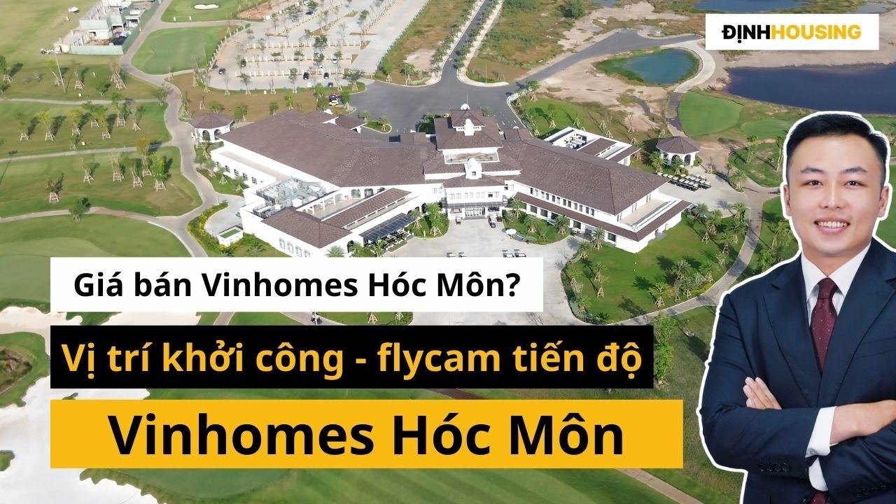 Vinhomes Hóc Môn | Tiến độ flycam vị trí khởi công và giá bán dự kiến mới nhất 2026