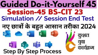 Celebrity Session 45 Session 23 BS-CIT - Guided Do It Yourself// Simulations// Session End Test(by EJAZ) Net Worth