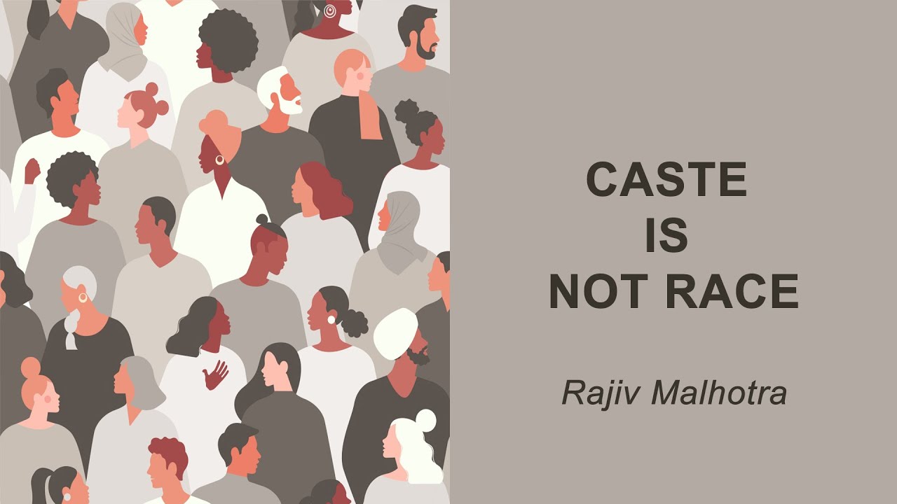 Caste is not race - Rajiv Malhotra