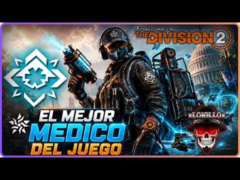 EL MEJOR MÉDICO DE THE DIVISION 2: Build de Curación Completa y Explicada  | The Division 2