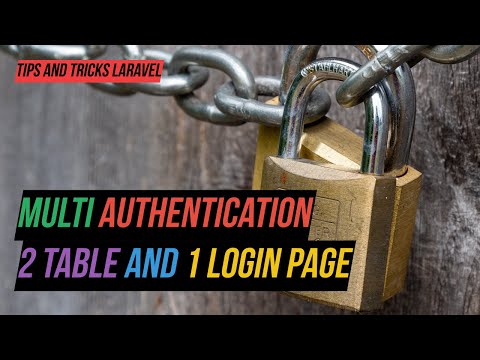 Multi Authentication 2 Table and 1 Login Page - Tips and Tricks