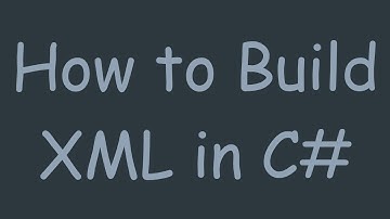How to Build XML in C#