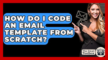 How Do I Code An Email Template From Scratch? - TheEmailToolbox.com