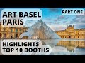 Art basel paris 2022  highlights  top 10 booths