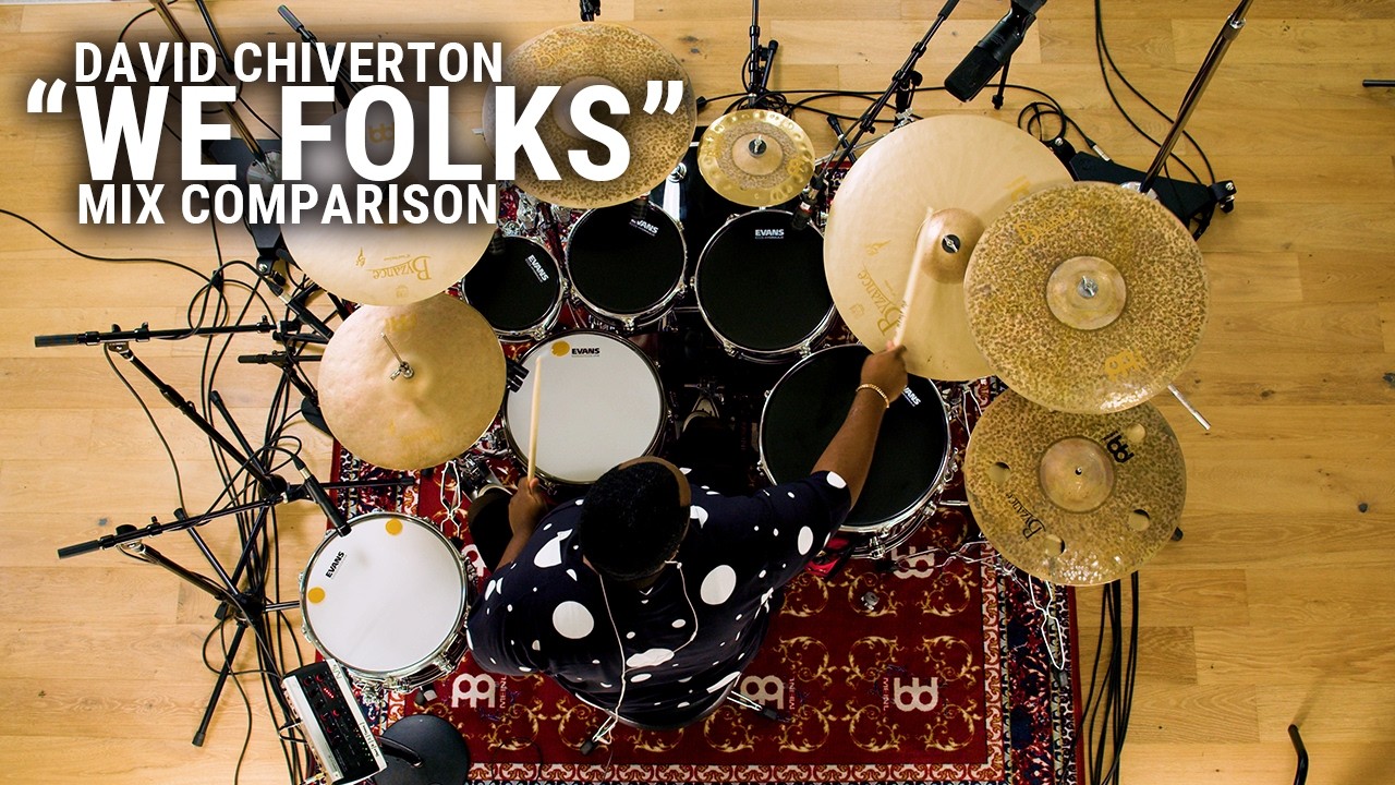 Meinl Cymbals - David Chiverton - "We Folks" Mix Comparison