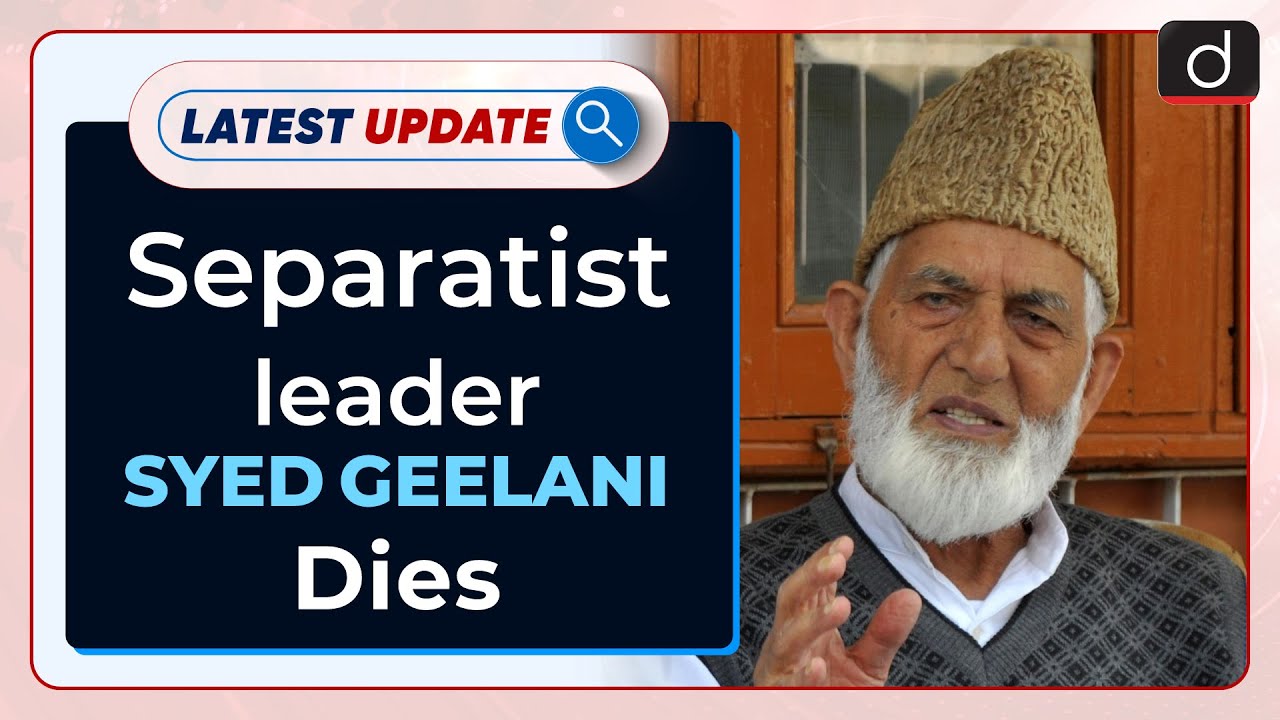 Separatist leader Syed Geelani dies | Kashmir : Latest update | Drishti IAS English – Watch On YouTube