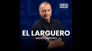 El Larguero a las 00.00 | El Sanedrín de Futbolistas repasa la jornada y entrevista a Rafa Jódar