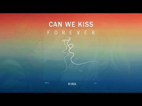 Kina - Can We Kiss Forever? || Special Version 1 Hour