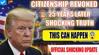 😱 US Citizenship Revoked After 25 Years | Shocking Denaturalization Case Explained