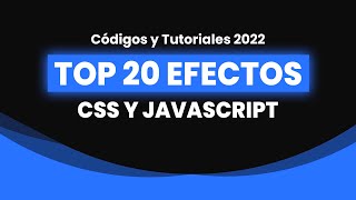 Top 20 EFECTOS en CSS y JAVASCRIPT | 🔥  TUTORIALES y CÓDIGOS de Animaciones INCLUIDOS 2022 screenshot 5
