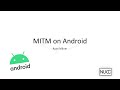 [2021][Sem02 Week07] MITM on Android