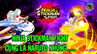 CHỞI THỬ NINJA STICKMAN FIGHT - CŨNG LÀ NARUTO NHƯNG NÓ LẠ LẮM | 69 GAMING screenshot 4