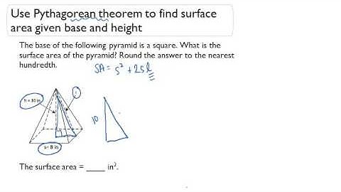 Use Pythagorean Theorem to find surface area given base and height
