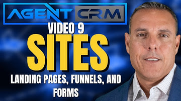 Agent CRM Tutorial:  Sites, Landing Pages, Funnels, and Forms | Video 9