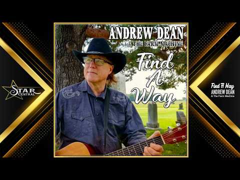 Andrew Dean & The Farm Machine - Find A Way (Star Central 2026)