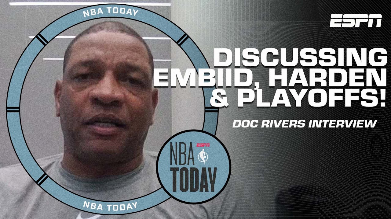 Joel Embiid, James Harden Share Thoughts on Doc Rivers