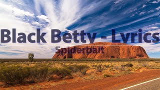 Spiderbait - Black Betty (Lyrics) - Audio at 192khz, 4k Video