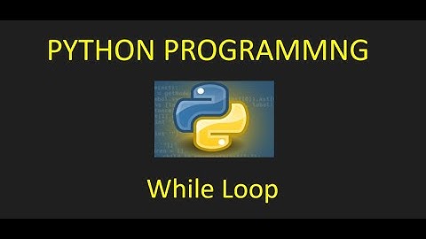Python Programming - While Loop