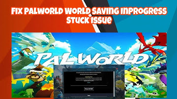 Fix Palworld World Saving InProgress or saving lost issue