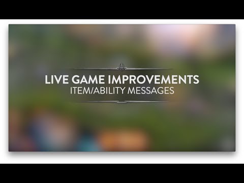 Live Game Improvements - Item/Ability Messages - Live Game Improvements - Item/Ability Messages
