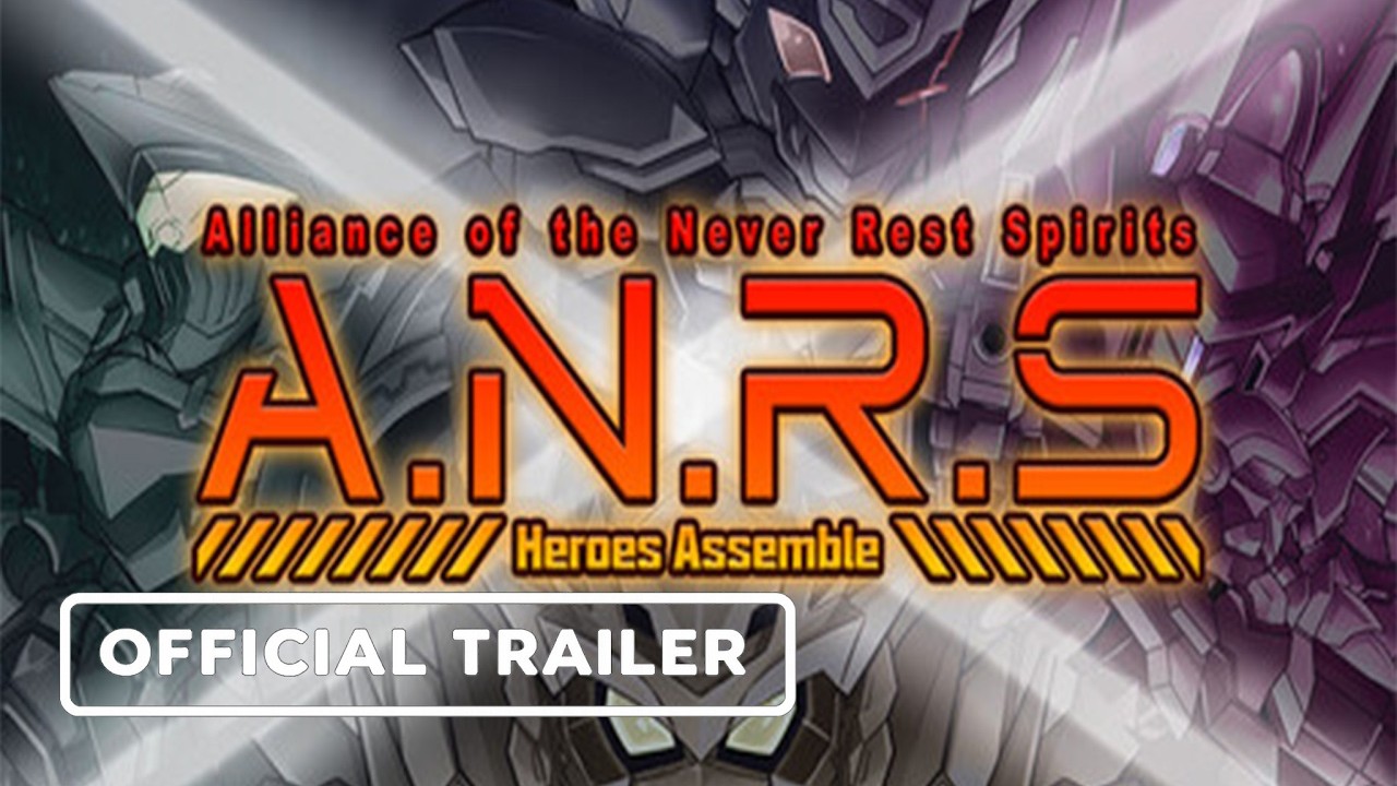 A.N.R.S Heroes Assemble - Official Trailer