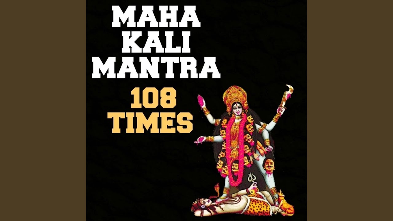Mahakali Mantra 108 Times