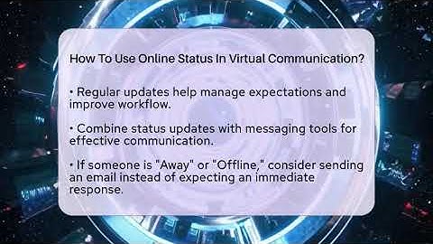How To Use Online Status In Virtual Communication? - Virtual Communication Hub