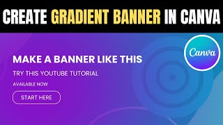 How to make a gradient banner in Canva | Step-by-Step Gradient Banner Tutorial