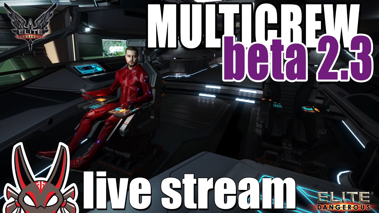 Multicrew Beta 2.3 | Elite: Dangerous Live Stream - YouTube