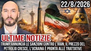 LATEST NEWS 8/22/2026 TRUMP ANNOUNCES SANCTIONS AGAINST IRAN, OIL PRICES RISE