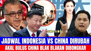 Jadwal Indonesia Vs China Dirubah Akal Bulus China Blak Blakan Dibongkar