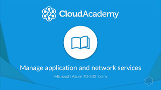 Manage Application and Network Services for Azure 70-532 Certification