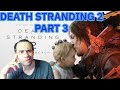 Το τρίτο μέρος του DEATH STRANDING 2!