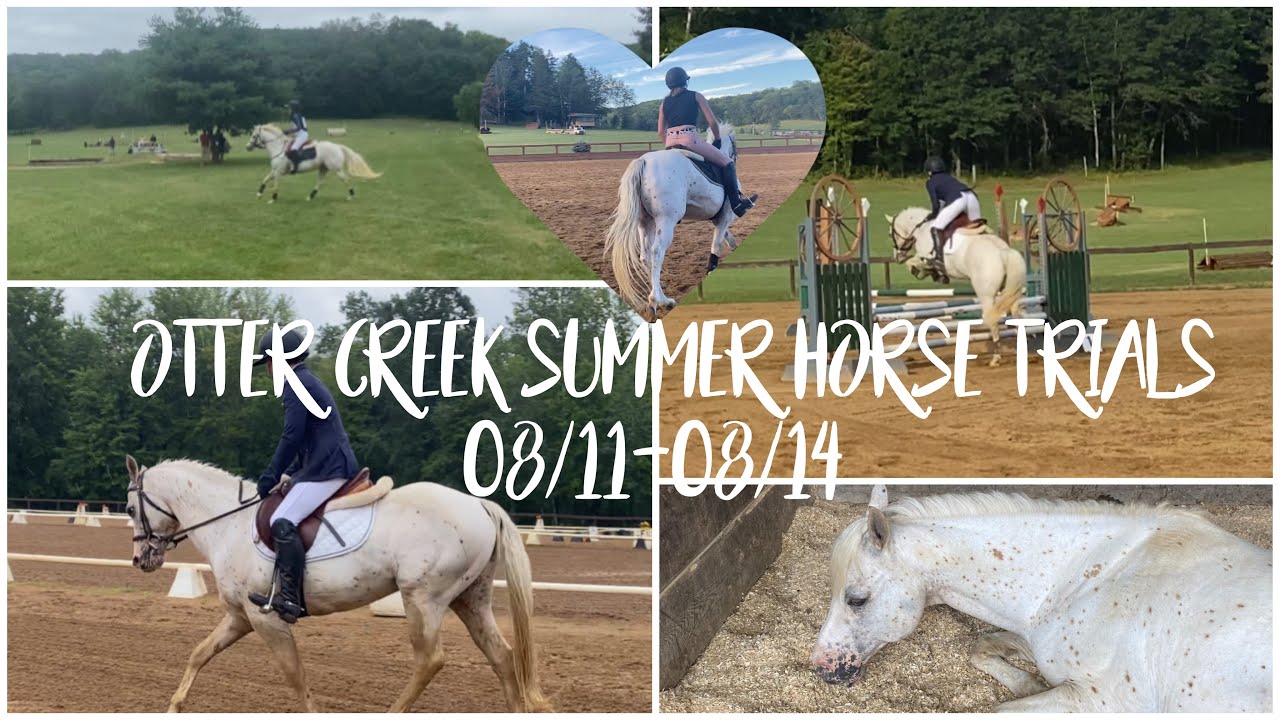 Otter Creek Summer HT II Lola Mayer Vlogs YouTube