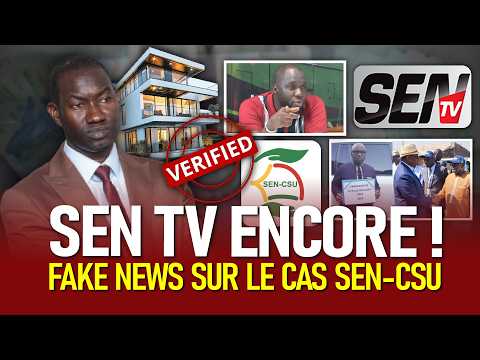 Fake News : SEN TV accusée de diffuser de fausses informations sur le Cas SEN-CSU