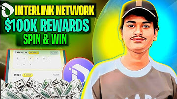 Interlink Network Airdrop - Interlink 4m Human Nodecelebration Event - Interlink Network Spin Event 