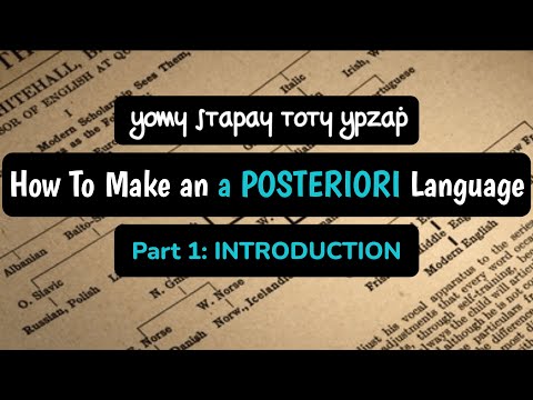 How to Make an A Posteriori Language - Part 1: Introduction (Conlang Showcase)