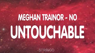 Meghan Trainor - No (Lyrics) Untouchable Resimi