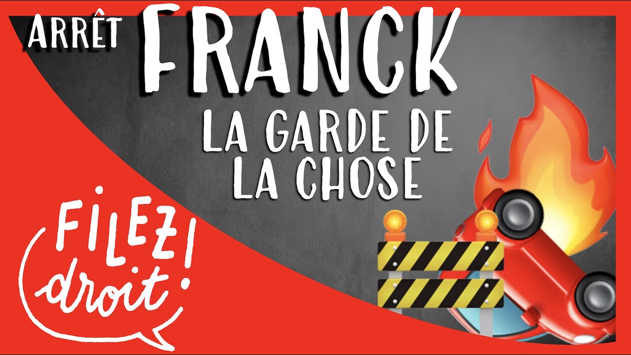 arrêt Franck : la détermination du gardien de la chose (Cassation, 2 décembre 1941)